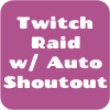 Twitch Raided - Auto Shoutout